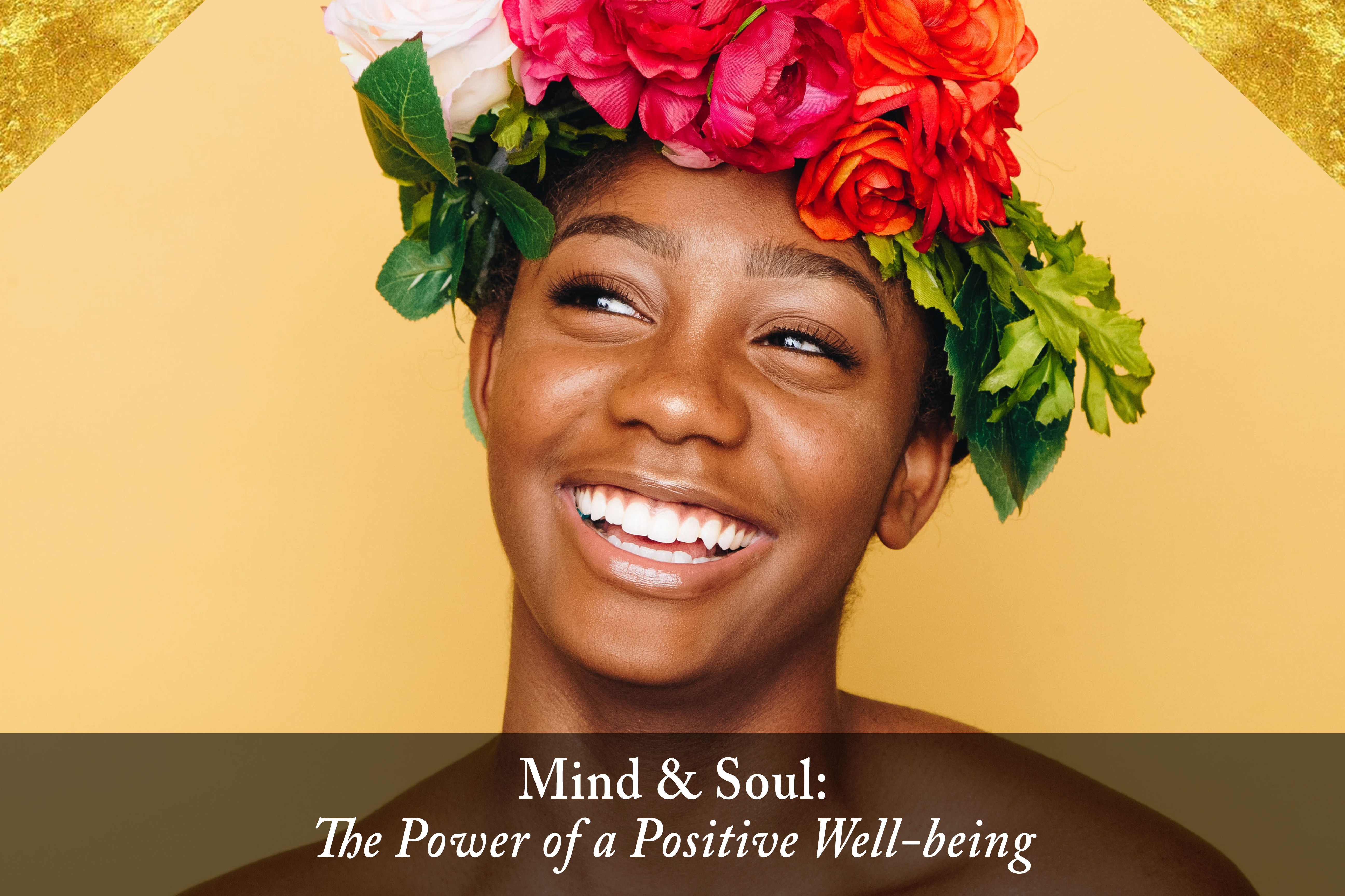 Mind&Soul, The Power of A Positive Well-Being - HI 3